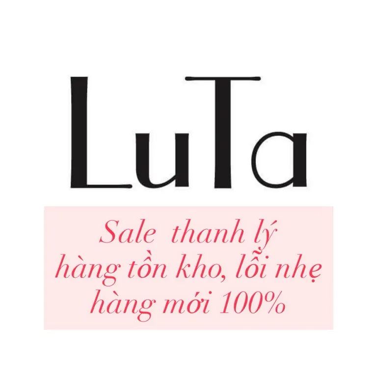LUTA | SALE THANH LÝ HÀNG LỖI + TỒN KHO MỚI 100%(không hỗ trợ đổi trả)